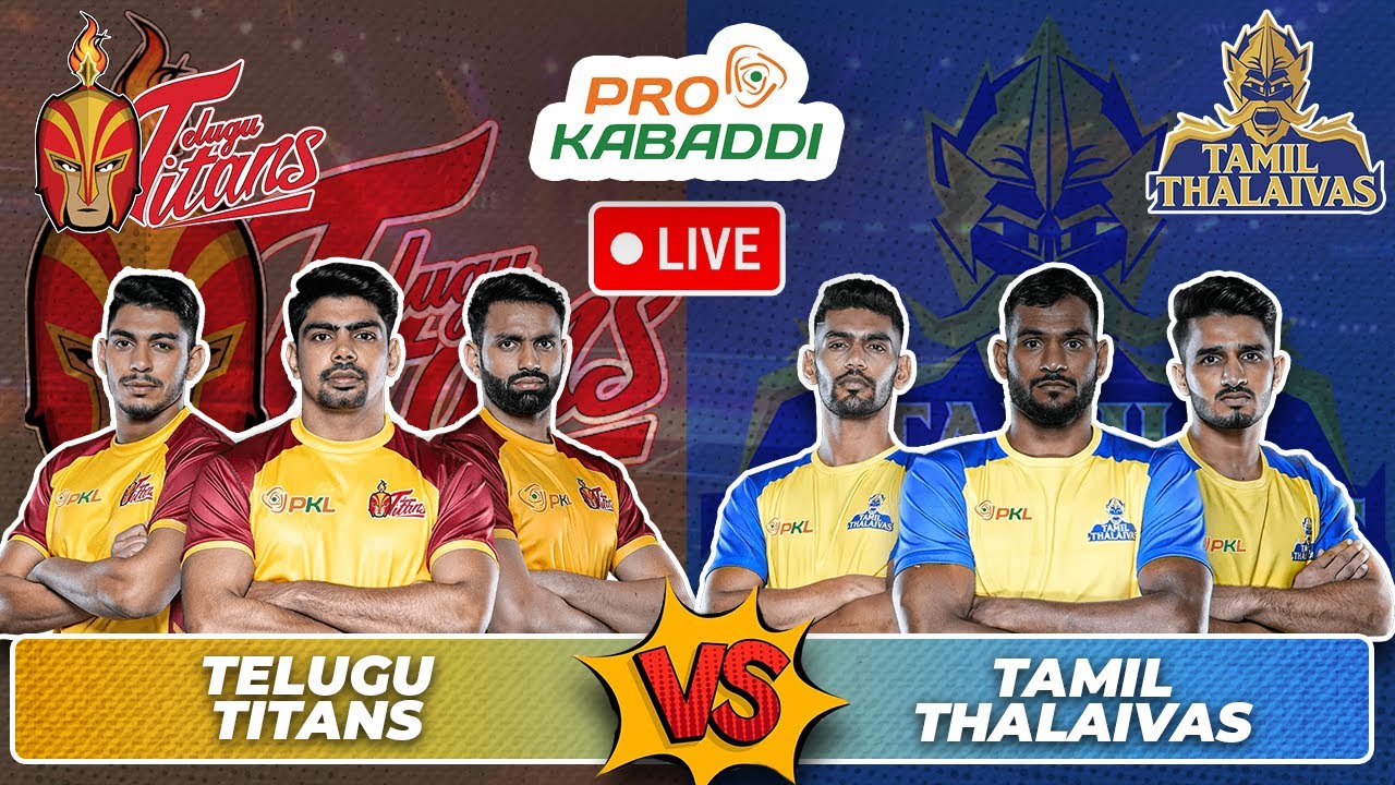 PKL 11 Live Telugu Titans Vs Tamil Thalaivas Pro Kabaddi League PKL 11 Live Telugu Titans Vs Tamil Thalaivas Pro Kabaddi League