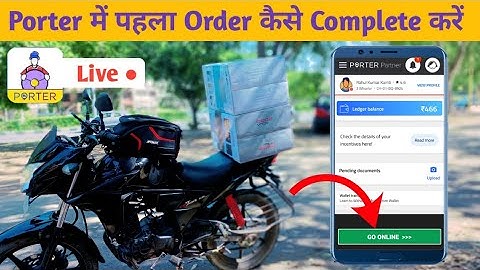 Porter में पहला आर्डर कैसे Complete करें || How To Use Porter Driver App || Rahul Vlogs BR04