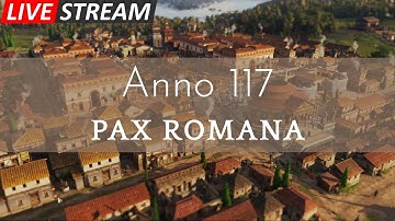 ANNO 117: PAX ROMANA LAUNCH DAY! | First Look at Roman City Builder Strategy Gameplay