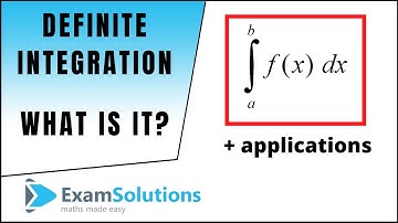 Definite Integration | ExamSolutions