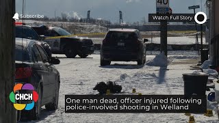 One man dead, officer injured following police-involved shooting in Welland