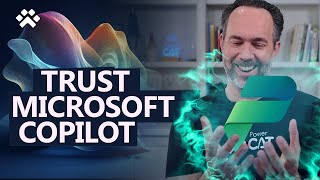 Trust Microsoft Copilot with your Power Platform and Dynamics 365 data - Power CAT Live