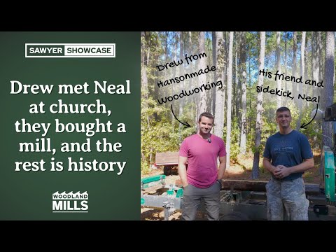 An Afternoon with Drew and Neal | Two friends who met at Church and bought a sawmill