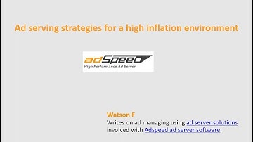 Ad serving strategies for a high inflation environment - Video by Watson.F