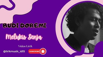 Budi Doremi  - Melukis Senja // Lirik Lagu // Video Lirik