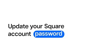 Update Your Square Account Password