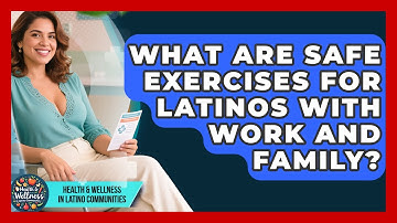 What Are Safe Exercises For Latinos With Work And Family? - Health Wellness in Latino Communities