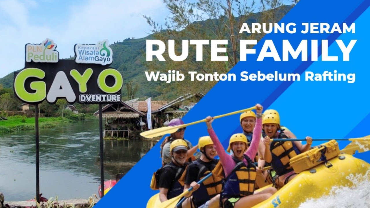 Arung Jeram Lukup Badak Takengon Aceh Gayo Adventure || Video Lengkap Rute Family 4,5KM