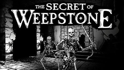 The Secret Of Weepstone Demo Playthrough.