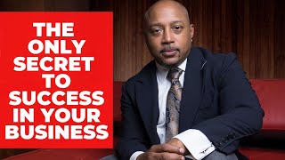 Daymond John: The secret to success in your business