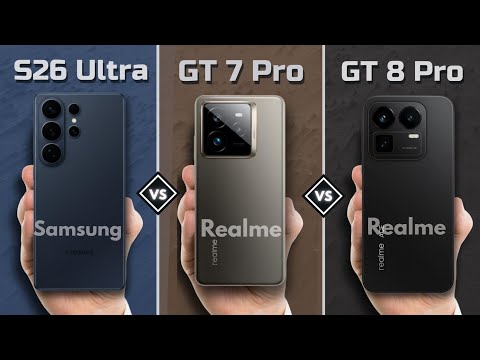REALME GT 8 PRO VS REALME GT 7 PRO VS SAMSUNG S26 ULTRA 