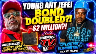 🧨 WACK 100 REACTS 2 YOUNG ANT JEFE BOND DOUBLING $2M GETS FOOTAGE MID-CONVO OPERATION ELIMINATION⁉️👀