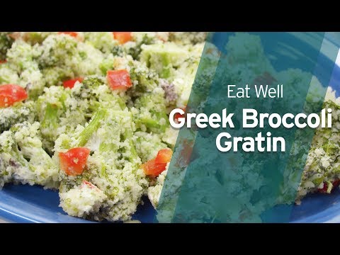 Eat Well: Greek Broccoli Gratin
