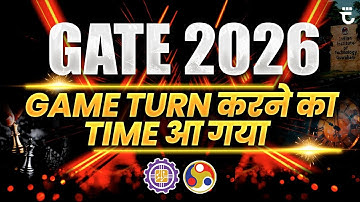 Get Ready for GATE 2026 | GAME TURN करने का TIME आ गया