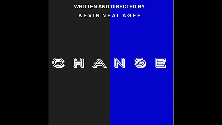 CHANGE - Copyright Kevin Neal Agee