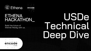 USDe Technical Deep Dive - Encode x Ethena Hackathon