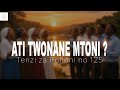 ATI TWONANE MTONI Shall We Gather At The River TENZI ZA ROHONI No 125 ATI TWONANE MTONI Shall We Gather At The River TENZI ZA ROHONI No 125