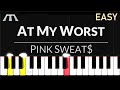 At My Worst (Pink Sweat$) - EASY Piano Tutorial