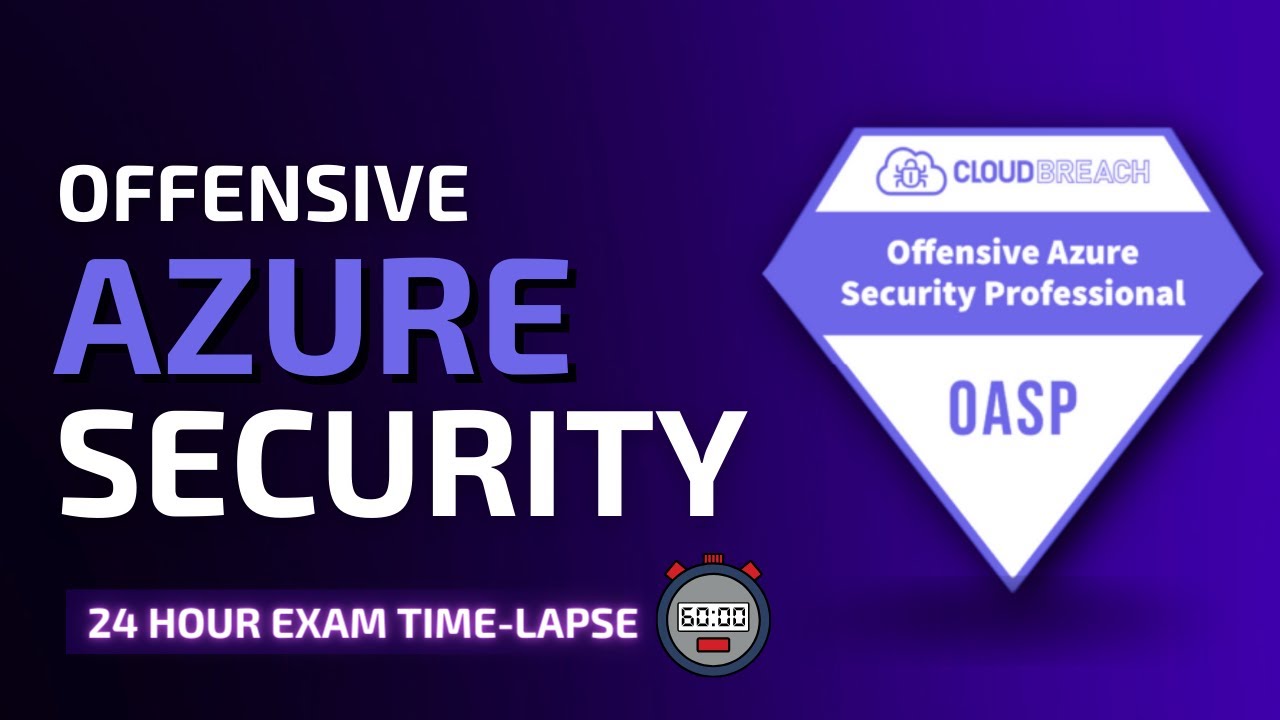 Offensive Azure Security Professional | 24 hour Timelapse