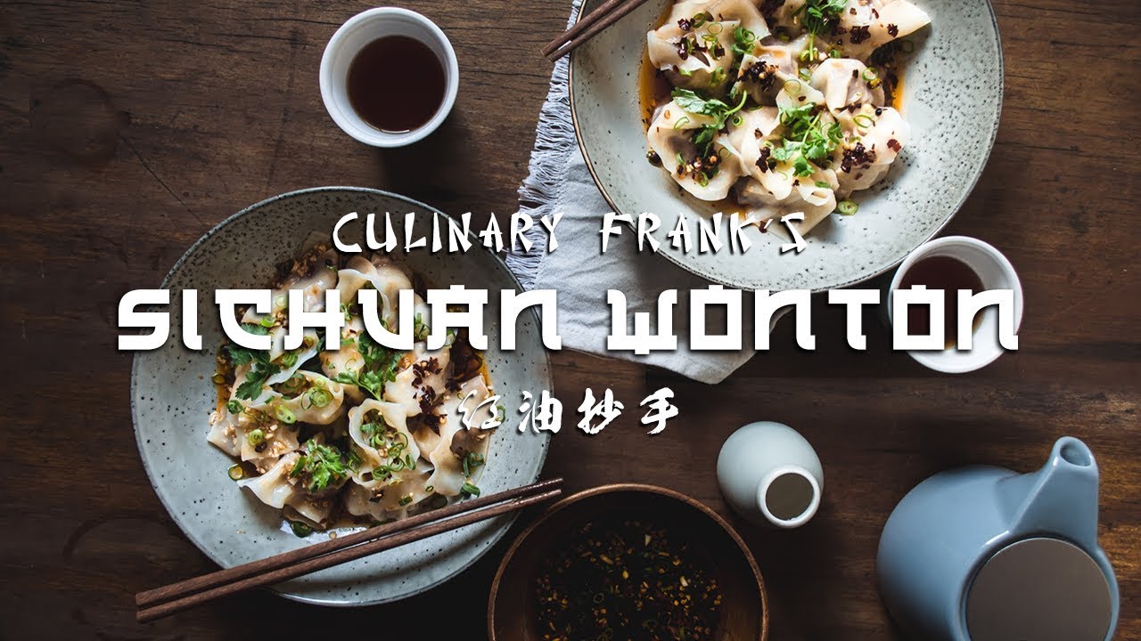Hoành Thánh Tứ Xuyên | Sichuan Wonton | Culinary Frank