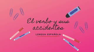 El verbo y sus accidentes (nivel bachillerato)
