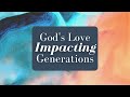 'God's Love Impacting Generations' - Rev. Julius Wainaina