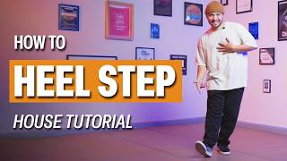 How to HEEL STEP | House Dance Basics