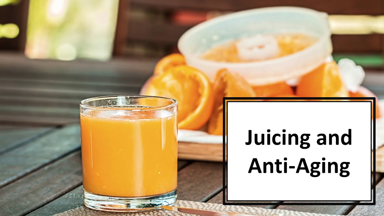 Juicing and AntiAging YouTube