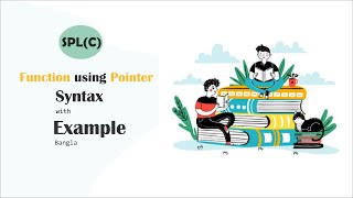 Function using pointer (SPL - C programming) | Coding Bangla