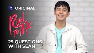 25 Questions with Sean Tristan | Run To Me iWantTFC Original Series