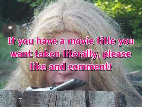 Movie Titles Taken Literally 