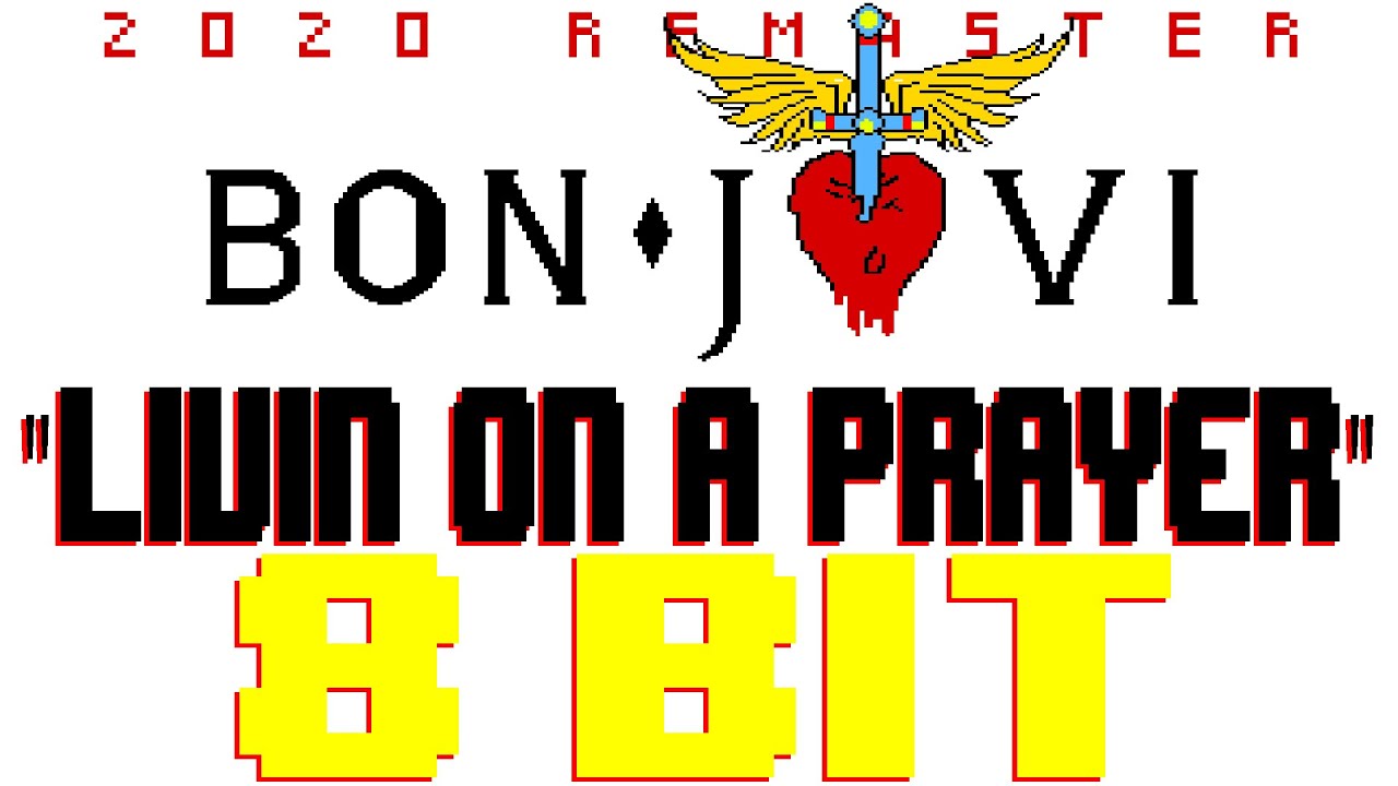 Livin' On A Prayer (2020 Remaster) [8 Bit Tribute to Bon Jovi] - 8 Bit Universe