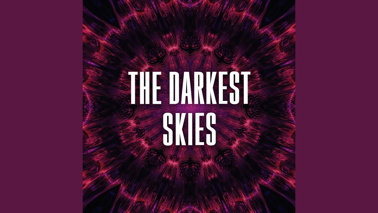 the darkest skies