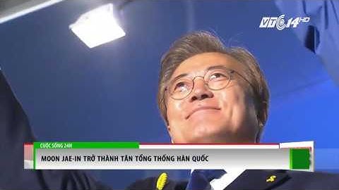 (VTC14)_Moon Jae-in trở thành tân Tổng thống Hàn Quốc