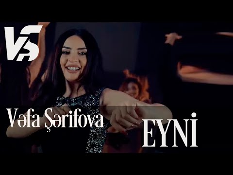 Vefa Serifova - Eyni (Official Video)