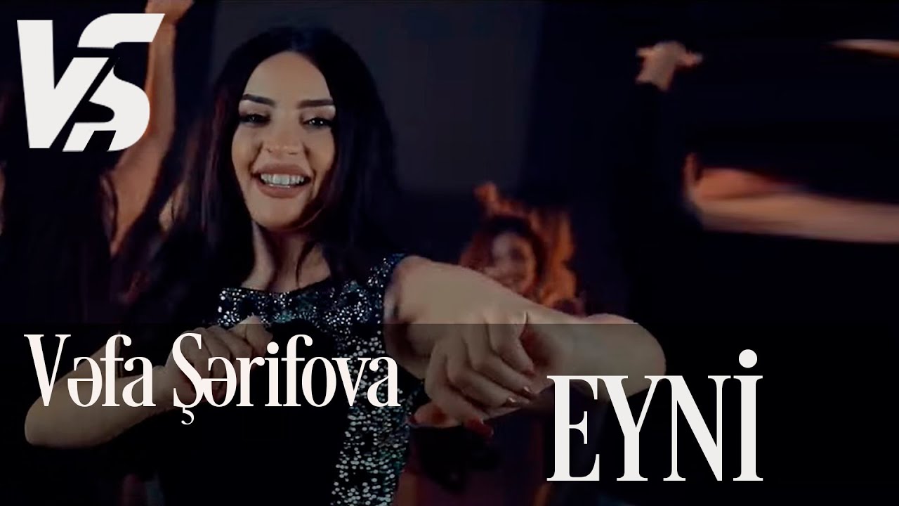 Vefa Serifova   Eyni Official Video