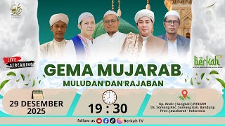 🔴LIVE GEMA MUJARAB | MULUDAN \u0026 RAJABAN NABI MUHAMMAD SAW  | 29 DESEMBER 2025 | BERKAH TV