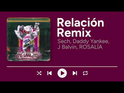 Sech, Daddy Yankee, J Balvin, Rosalía, Farruko - Relación Remix (Letra/Lyrics)