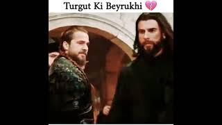 Turgut Ki Beyrukhi Turgut Ignores Ertugrul Bey Atude Whatsapp Status Dirilişertugrul
