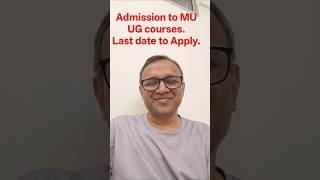 Admission to MU UG courses.Last date to Apply. #patrick100 #12th #bms