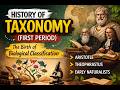 History of Taxonomy – The First Period Explained   Origins of Biological Classification