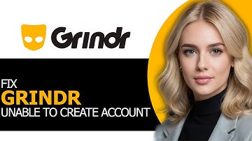 How to Safely Fix Grindr Unable to Create Account in 2025 (FULL GUIDE!)
