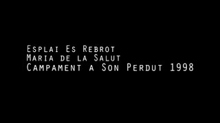 Video Campament Es Rebrot 1998