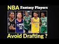 NBA fantasy players to avoid 2018-2019 ?
