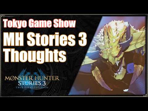 MHStories 3 | TGS Thoughts