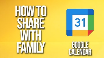 How To Share With Family Google Calendar Tutorial