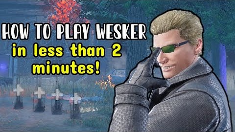 How to Play Wesker in Less Than 2 Minutes | Dead by Daylight