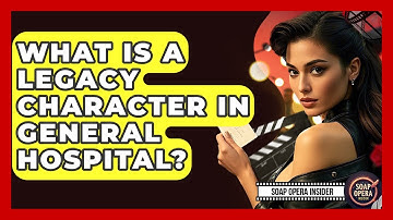 What Is A Legacy Character In General Hospital? - Soap Opera Insider