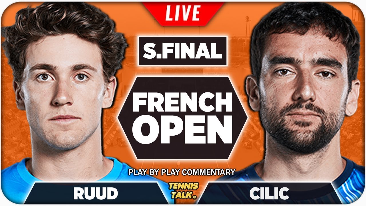 RUUD vs CILIC French Open 2022 Semi Final Live Tennis Play-by-Play