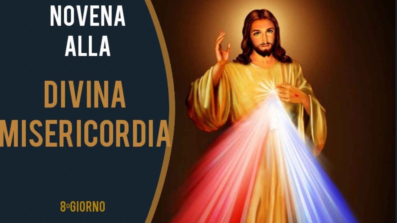 NOVENA ALLA DIVINA MISERICORDIA. 8⁰GIORNO - YouTube